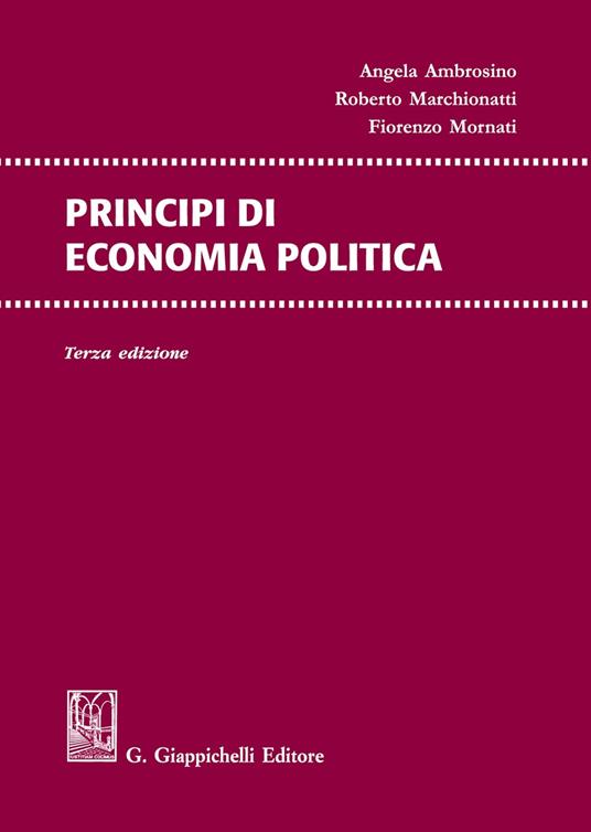 Principi di economia politica - Angela Ambrosino,Roberto Marchionatti,Fiorenzo Mornati - copertina