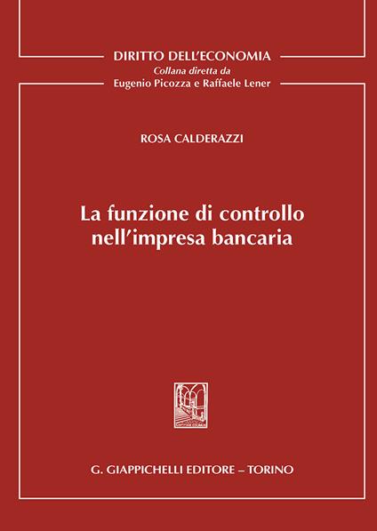 La funzione di controllo nell'impresa bancaria - Rosa Calderazzi - copertina