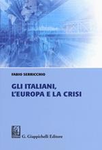 Gli italiani, l'Europa e la crisi