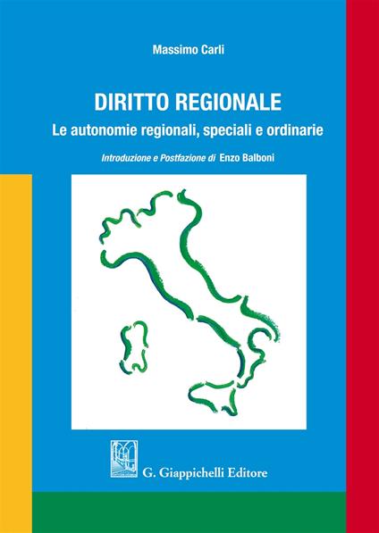 Diritto regionale. Le autonomie regionali, speciali e ordinarie - Massimo Carli - copertina