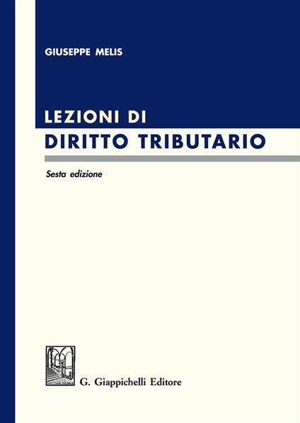 Lezioni di diritto tributario - Giuseppe Melis - copertina
