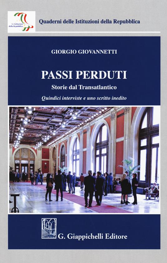 Passi perduti. Storie dal Transatlantico. Quindici interviste e uno scritto inedito - Giorgio Giovannetti - copertina
