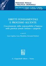 Diritti fondamentali e processo all'ente. L'accertamento della responsabilità d'impresa nella giustizia penale italiana e spagnola