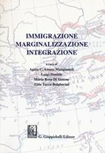 Immigrazione marginalizzazione integrazione