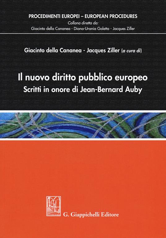 Il nuovo diritto pubblico europeo. Scritti in onore di Jean-Bernard Auby - copertina