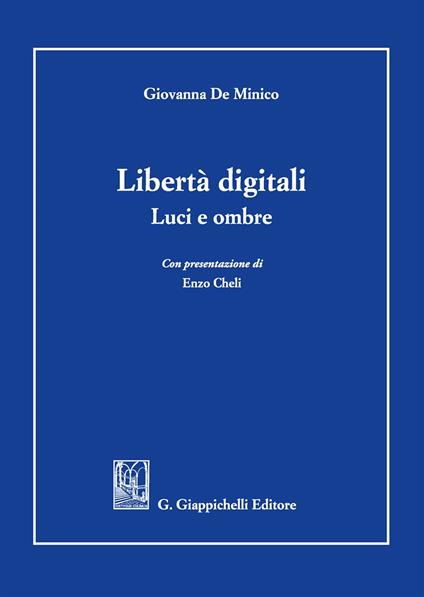 Libertà digitali. Luci e ombre - Giovanna De Minico - copertina