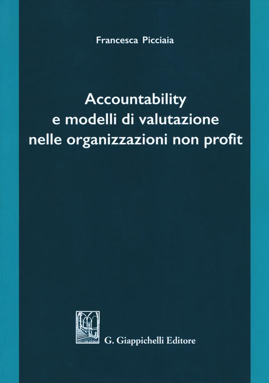 Accountability e modelli di valutazione nelle organizzazioni non profit - Francesca Picciaia - copertina
