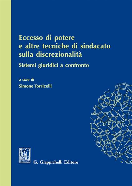 Eccesso di potere e altre tecniche di sindacato sulla discrezionalità. Sistemi giuridici a confronto - copertina