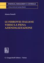 La ferrovie italiane verso la piena aziendalizzazione