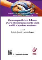 Corte europea dei diritti dell’uomo e Corte interamericana dei diritti umani: modelli ed esperienze a confronto