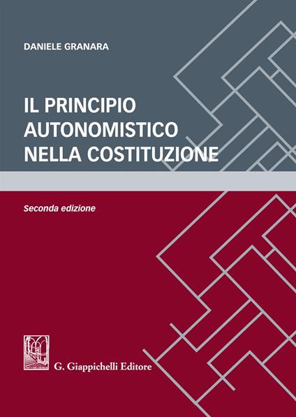 Il principio autonomistico nella Costituzione - Daniele Granara - copertina