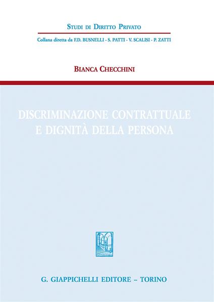 Discriminazione contrattuale e dignità della persona - Bianca Checchini - copertina