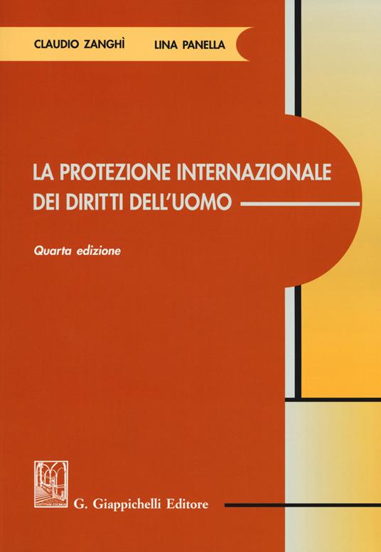La protezione internazionale dei diritti dell'uomo - Claudio Zanghì,Lina Panella - copertina
