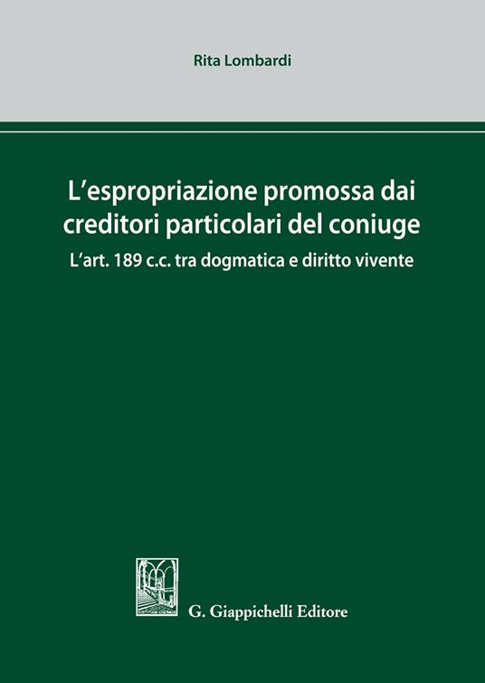 L'espropriazione promossa dai creditori particolari del coniuge - Rita Lombardi - copertina