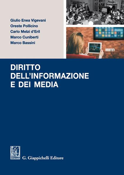 Diritto dell'informazione e dei media - Giulio Enea Vigevani,Oreste Pollicino,Carlo Melzi d'Eril - copertina