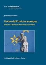 Uscire dall'Unione Europea. Brexit e il diritto di recedere dai Trattati