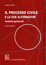 Il processo civile e le sue alternative. Nozioni generali