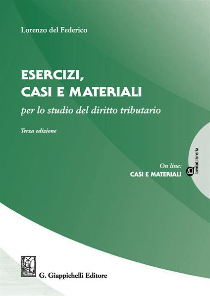 Esercizi, casi e materiali per lo studio del diritto tributario - Lorenzo Del Federico - copertina