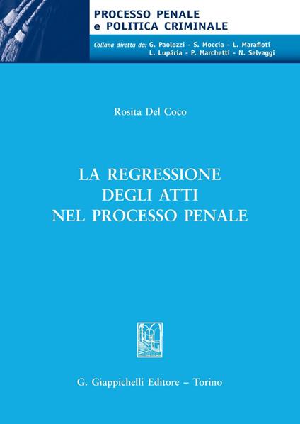 La regressione degli atti nel processo penale - Rosita Del Coco - copertina