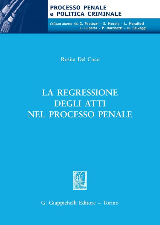 La regressione degli atti nel processo penale - Rosita Del Coco - copertina