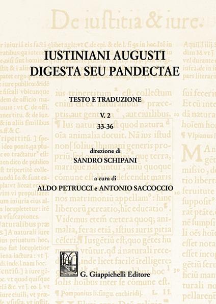 Iustiniani Augusti Digesta seu Pandectae. Vol. 2: 33-36. - copertina