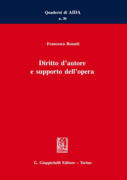 Diritto d'autore e supporto dell'opera - Francesca Benatti - copertina