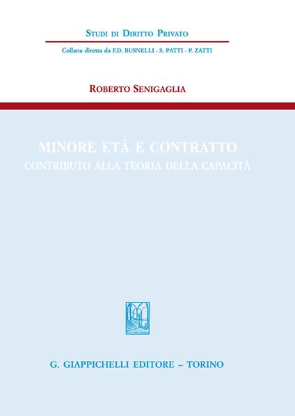 Minore età e contratto. Contributo alla teoria della capacità - Roberto Senigaglia - copertina