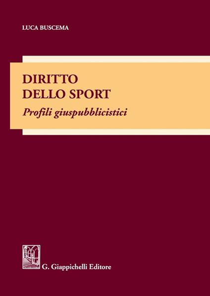 Diritto dello sport. Profili giuspubblicistici - Luca Buscema - copertina