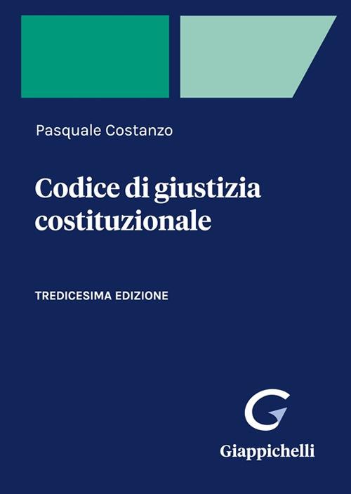 Codice di giustizia costituzionale - Pasquale Costanzo - copertina