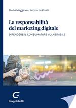 La responsabilità del marketing digitale. Difendere il consumatore vulnerabile