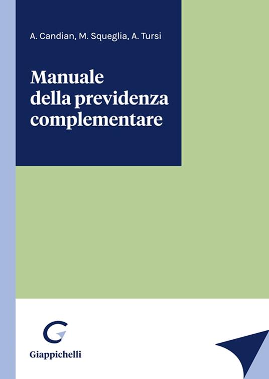 Manuale della previdenza complementare - Albina Candian,Michele Squeglia,Armando Tursi - copertina
