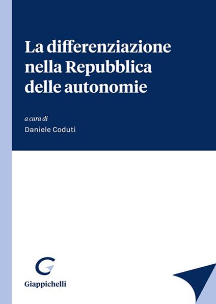 La differenziazione nella Repubblica delle autonomie - copertina