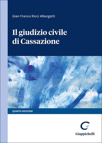 Il giudizio civile di Cassazione - Gian Franco Ricci - copertina