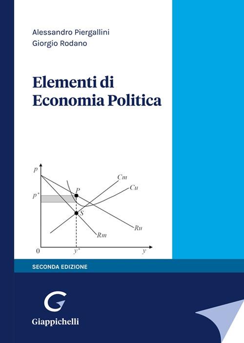 Elementi di economia politica - Carlo Piergallini,Giorgio Rodano - copertina