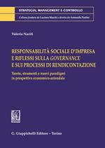 Responsabilità sociale d'impresa e riflessi sulla governance e sui processi di rendicontazione. Teorie, strumenti e nuovi paradigmi in prospettiva economico-aziendale