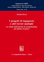 I progetti di ingegneria e altri lavori analoghi. La tutela dell'attività di progettazione nel diritto d'autore