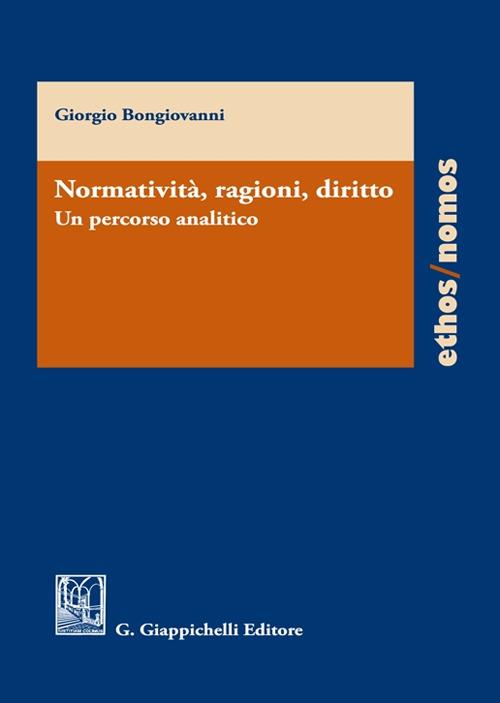 Normatività, ragioni, diritto. Un percorso analitico - Giorgio Bongiovanni - copertina