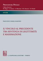 Il vincolo al precedente tra sentenza di legittimità e massimazione