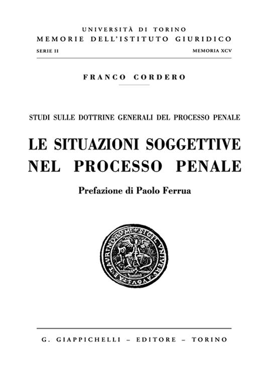 Le situazioni soggettive nel processo penale - Franco Cordero - copertina