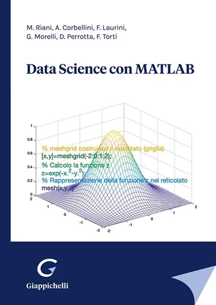 Data science con MATLAB - Marco Riani,Aldo Corbellini,Fabrizio Laurini - copertina