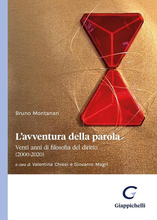 L' avventura della parola. Venti anni di filosofia del diritto (2000-2020) - Bruno Montanari - copertina