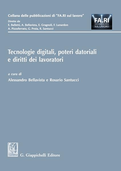 Tecnologie digitali, poteri datoriali e diritti dei lavoratori - copertina