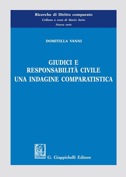 Giudici e responsabilità civile. Una indagine comparatistica - Domitilla Vanni - copertina