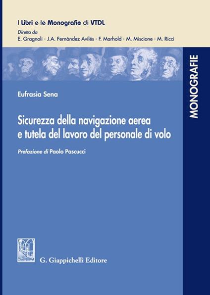 Sicurezza della navigazione aerea e tutela del lavoro del personale di volo - Eufrasia Sena - copertina