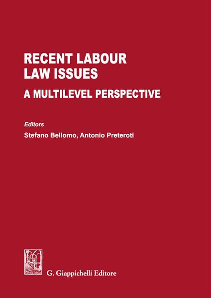 Recent labour law issues. A multilevel perspective - copertina