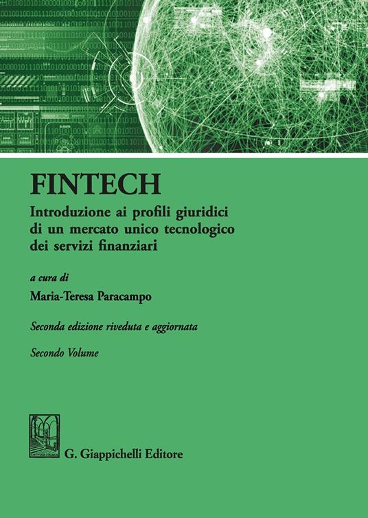 FinTech. Introduzione ai profili giuridici di un mercato unico tecnologico dei servizi finanziari. Vol. 2 - copertina