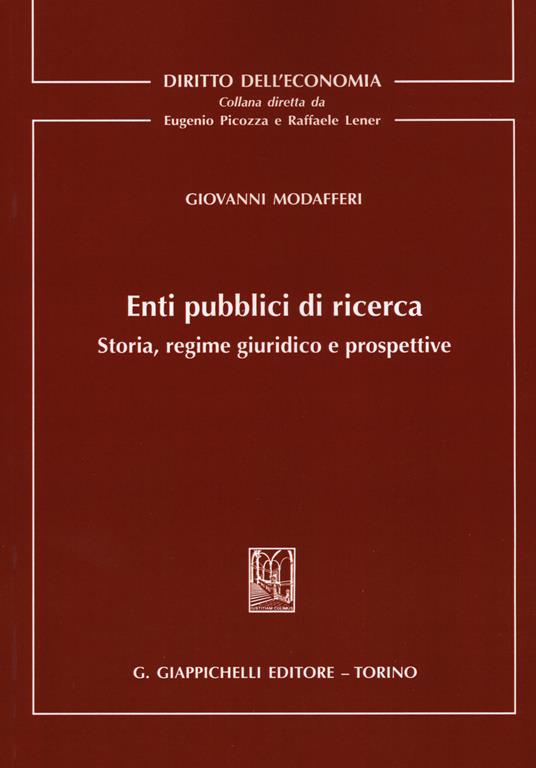 Enti pubblici di ricerca. Storia, regime giuridico e prospettive - Giovanni Modafferi - copertina