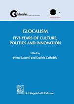 Glocalism. Five years of culture, politics and innovation