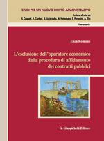L'esclusione dell'operatore economico dalla procedura di affidamento dei contratti pubblici