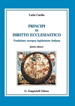 Principi di diritto ecclesiastico. Tradizione europea legislazione italiana